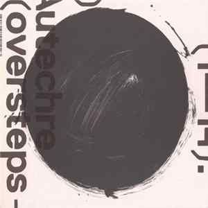 Autechre - Oversteps FLAC album