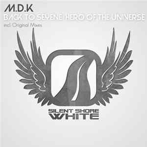 M.D.K - Hero Of The Universe / Back To Syene FLAC album