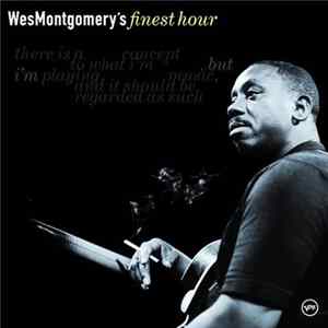 Wes Montgomery - Wes Montgomery's Finest Hour FLAC album