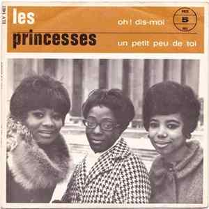 Les Princesses - Oh! Dis-Moi / Un Petit Peu De Toi FLAC album