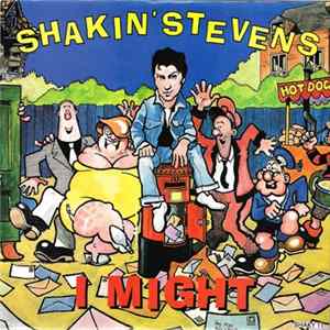 Shakin' Stevens - I Might FLAC album