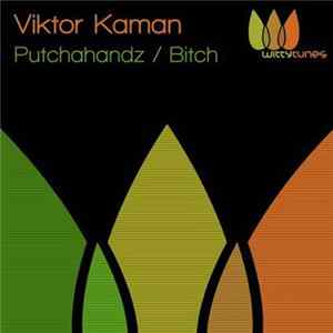 Viktor Kaman - Putchahandz / Bitch FLAC album