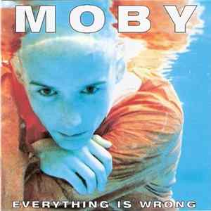 Moby - Everything Is Wrong FLAC album