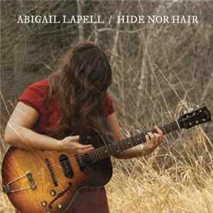 Abigail Lapell - Hide Nor Hair FLAC album