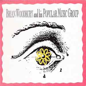 Brian Woodbury And His Popular Music Group - Brian Woodbury And His Popular Music Group FLAC album