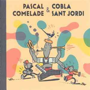 Pascal Comelade & Cobla Sant Jordi - Pascal Comelade & Cobla Sant Jordi FLAC album