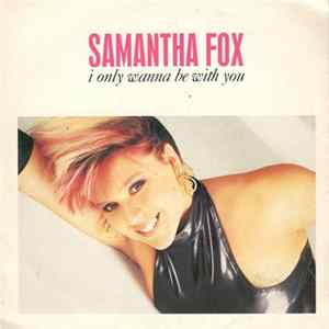 Samantha Fox - I Only Wanna Be With You FLAC album