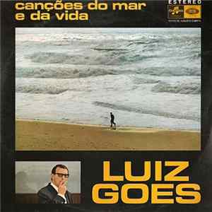 Luiz Goes - Canções Do Mar E Da Vida FLAC album