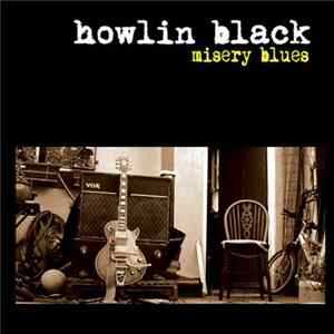 Howlin Black - Misery Blues FLAC album