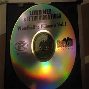 Lord Nez & JT The bigga Figga - Woodhull to Fillmore Vol 1 FLAC album