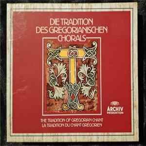Various - Die Tradition Des Gregorianischen Chorals FLAC album