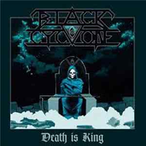 Black Cyclone - Death Is King FLAC album