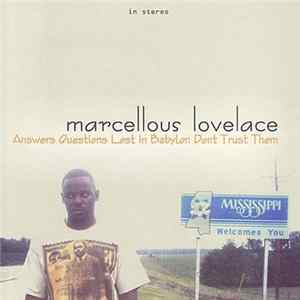Marcellous Lovelace - Answers Questions Lost In Babylon Don't Trust Them FLAC album