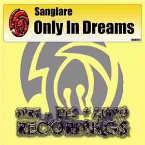 Sanglare - Only In Dreams FLAC album