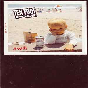 Ten Foot Pole - Swill FLAC album