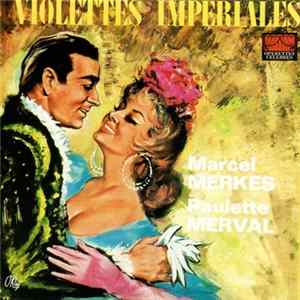 Marcel Merkes - Paulette Merval - Violettes Impériales FLAC album