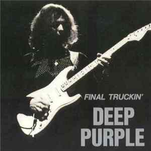 Deep Purple - Final Truckin' FLAC album