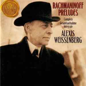 Rachmaninoff - Alexis Weissenberg - Preludes - Complete FLAC album