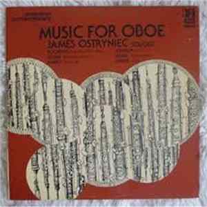 James Ostryniec - Rochberg / Seeger / Shapey / Schuller / Julian / Singer - Music For Oboe (La Bocca Della Verita / Diaphonic Suite No. 1 / Rhapsodie / Trio / Wave Canon / Work) FLAC album