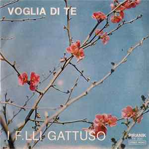 I F.LLI Gattuso - Voglia Di Te FLAC album