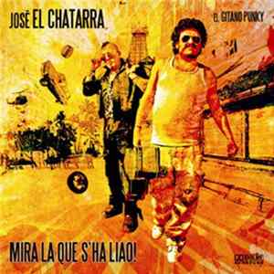 José El Chatarra - Mira La Que S'Ha Liao! FLAC album