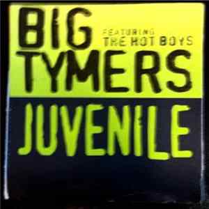 Big Tymers, Juvenile - Big Tymers / Juvenile FLAC album