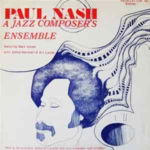 Paul Nash Featuring Mark Isham With Eddie Marshall & Art Lande - A Jazz Composer's Ensemble FLAC album