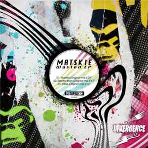 Matskie - Wasted EP FLAC album