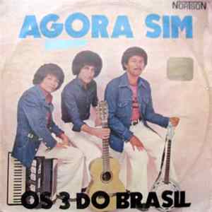 Os 3 Do Brasil - Agora Sim FLAC album