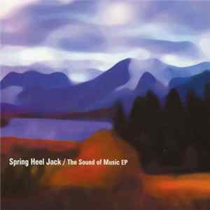 Spring Heel Jack - The Sound Of Music EP FLAC album