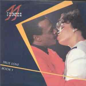 Thomas & Taylor - True Love Book 1 FLAC album