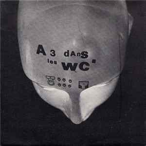 A 3 Dans Les WC - Contagion FLAC album