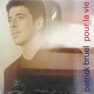 Patrick Bruel - Pour La Vie FLAC album