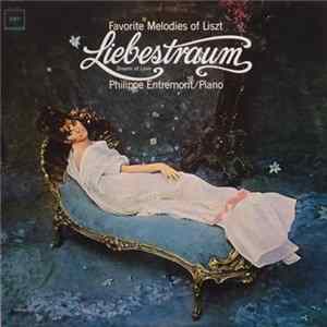 Franz Liszt, Philippe Entremont - Favorite Melodies Of Liszt: Liebestraum FLAC album