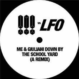 !!! Vs LFO - Me & Giuliani Down By The School Yard (A Remix) FLAC album