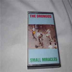 The Drongos - Small Miracles FLAC album