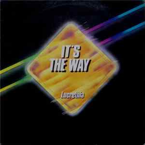 Lucrethia - It's The Way FLAC album