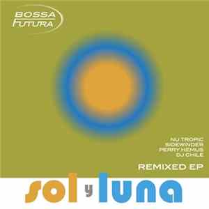 Bossa Futura - Sol Y Luna Remixed FLAC album