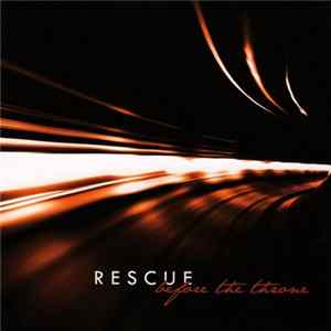 Rescue - Before The Throne FLAC album