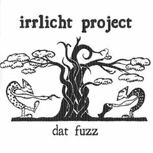 Irrlicht Project - Dat Fuzz FLAC album