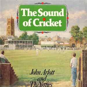 John Arlott And The Yetties - The Sound Of Cricket FLAC album
