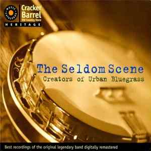The Seldom Scene - Creators Of Urban Bluegrass FLAC album