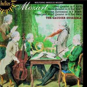 Mozart, The Gaudier Ensemble - Oboe Quartet - Horn Quintet - Piano And Wind Quintet FLAC album