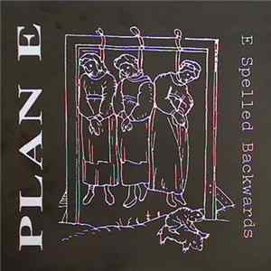 Plan E - E Spelled Backwards FLAC album