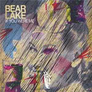 Bear Lake - If You Were Me FLAC album