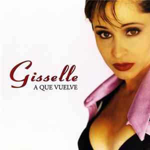 Gisselle - A Que Vuelve FLAC album