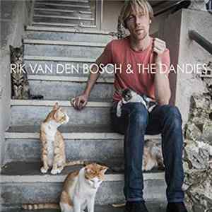 Rik Van Den Bosch & The Dandies - Rik Van Den Bosch & The Dandies FLAC album