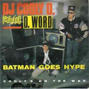 DJ Cooly D. Featuring D. Word - Batman Goes Hype FLAC album