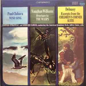 Paul Chihara, Vaughan Williams, Debussy - Leopold Stokowski, Gerhard Samuel, The American Symphony Orchestra, Jeffrey Solow - Wind Song / Overture To The Wasps / Children's Corner Suite FLAC album