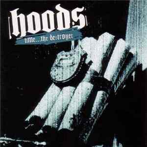 Hoods - Time The Destroyer FLAC album